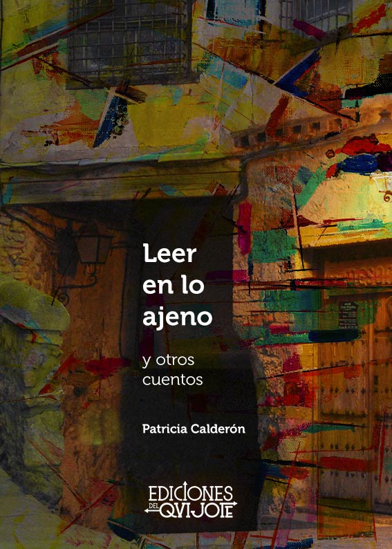 Leer en lo ajeno y otros cuentos Patricia Calderón